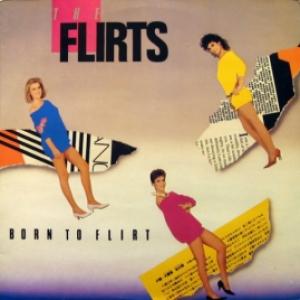 Flirts,The - Born To Flirt