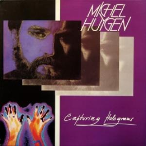 Michel Huygen (Neuronium) - Capturing Holograms