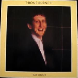 T-Bone Burnett - Trap Door