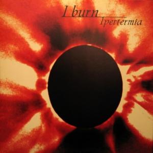 I Burn - Ipertermia