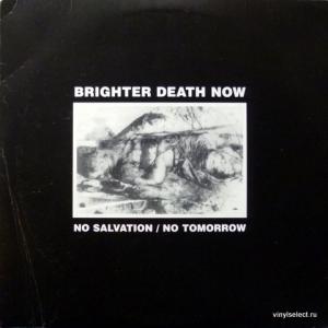 Brighter Death Now - No Salvation / No Tomorrow