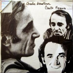 Charles Aznavour - Canto L'amore...
