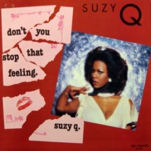 Suzy Q - Don't You Stop That Feeling