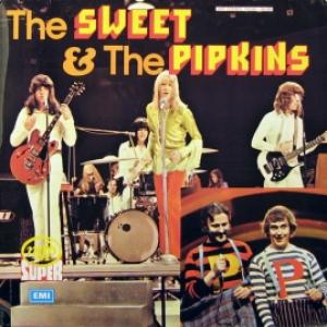 Sweet - The Sweet And The Pipkins