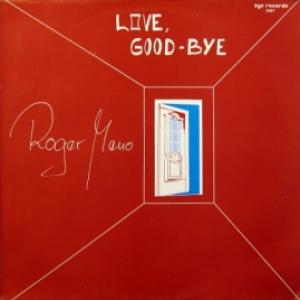 Roger Meno - Love, Good-Bye