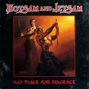 Flotsam And Jetsam - No Place For Disgrace