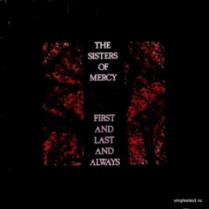 Sisters Of Mercy, The - First And Last And Always