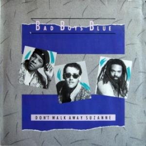Bad Boys Blue - Don't Walk Away, Suzanne