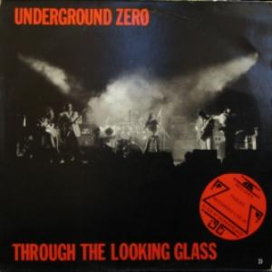 Underground Zero - Through The Looking Glass