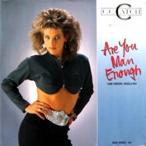 C.C.Catch - Are You Man Enough