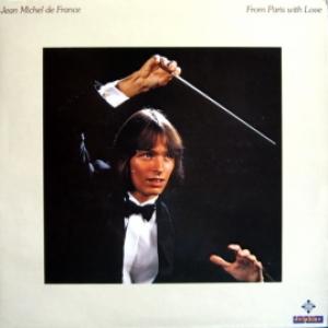 Jean Michel De France - From Paris With Love