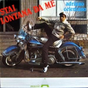 Adriano Celentano - Stai Lontana Da Me