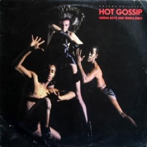 Hot Gossip - Geisha Boys And Temple Girls