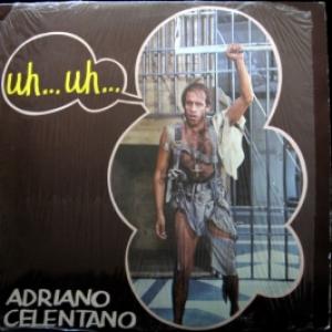 Adriano Celentano - Uh… Uh… 