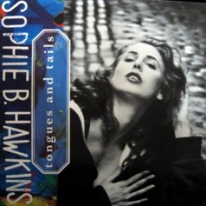 Sophie B. Hawkins - Tongues And Tails