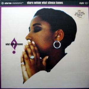 Shara Nelson - What Silence Knows