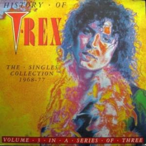 T. Rex - History Of T.Rex - The Singles Collection 1968-77 - Volume 3