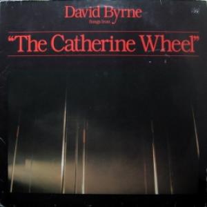 David Byrne (Talking Heads) - Songs From The Broadway Production Of The Catherine Wheel