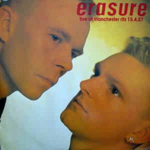 Erasure - Live At Manchester Ritz 15.4.87