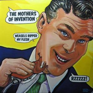 Mothers Of Invention - Weasels Ripped My Flesh