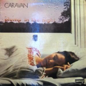Caravan - For Girls Who Grow Plump In The Night