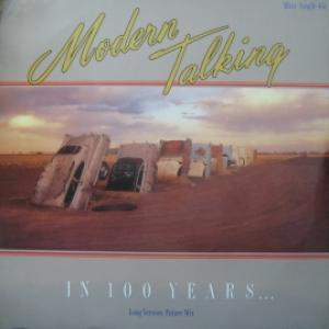 Modern Talking - In 100 Years ...
