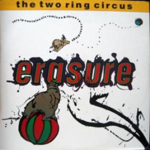 Erasure - The Two Ring Circus