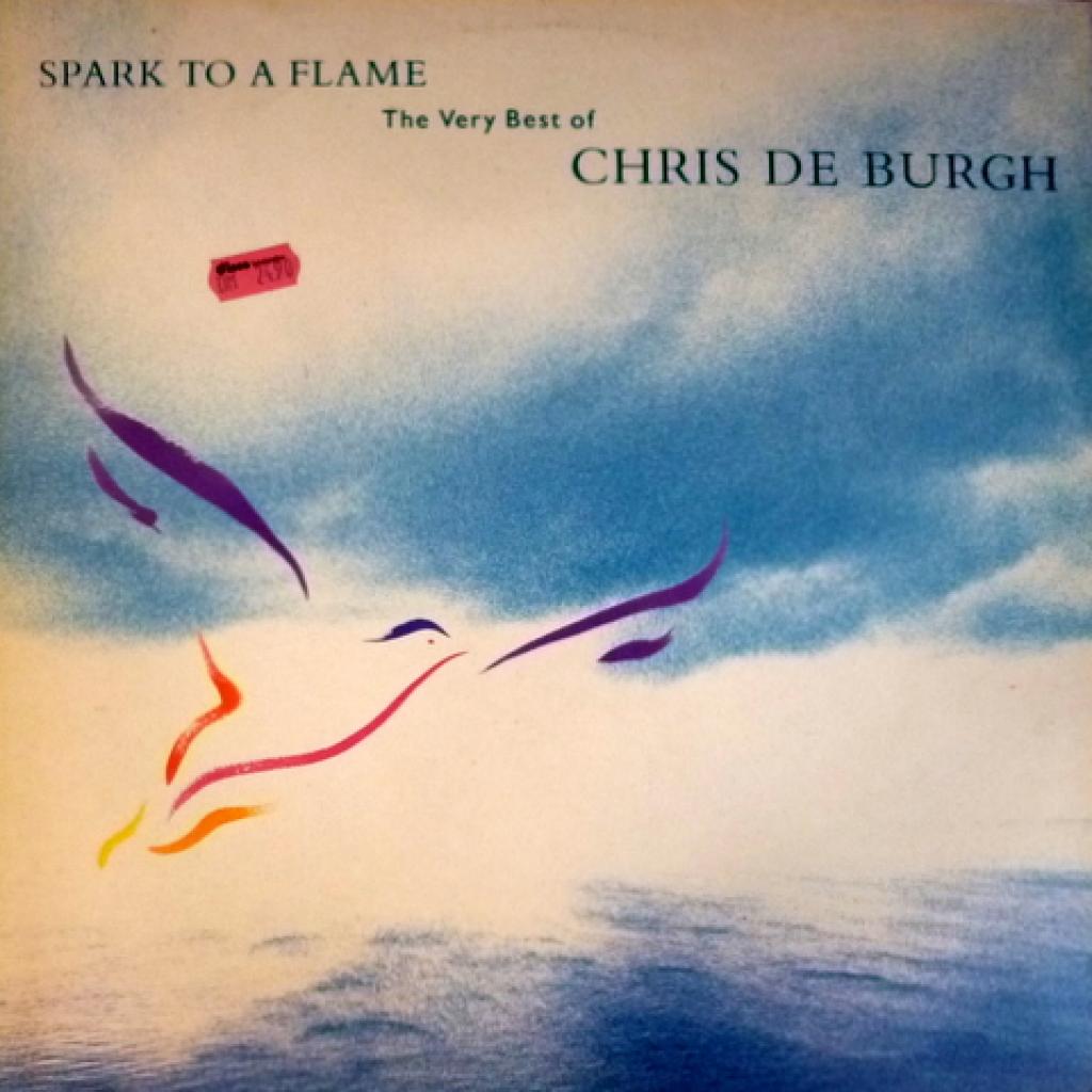 Chris de Burgh - Spark To A Flame (The Very Best Of Chris de Burgh)
