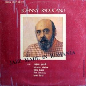 Johnny Raducanu - Jazz Made In Romania