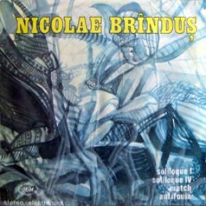 Nicolae Brindus - Soliloque I / Soliloque IV / Match / Antifonia