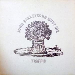 Traffic - John Barleycorn Must Die